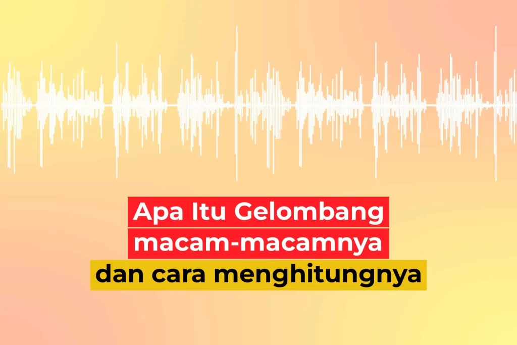 Apa Itu Gelombang